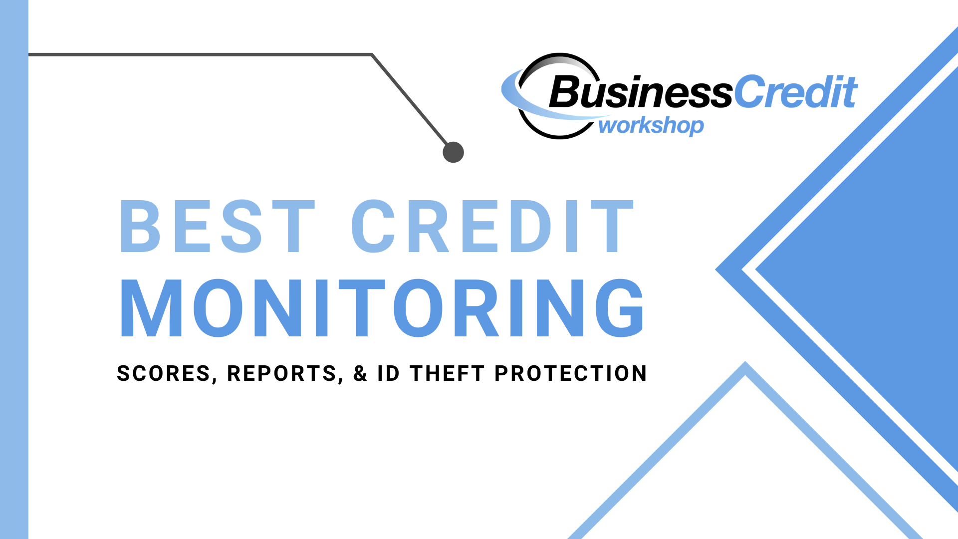 14 Best Credit Monitoring Services for Scores, Reports, & ID Theft